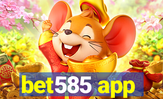 bet585 app